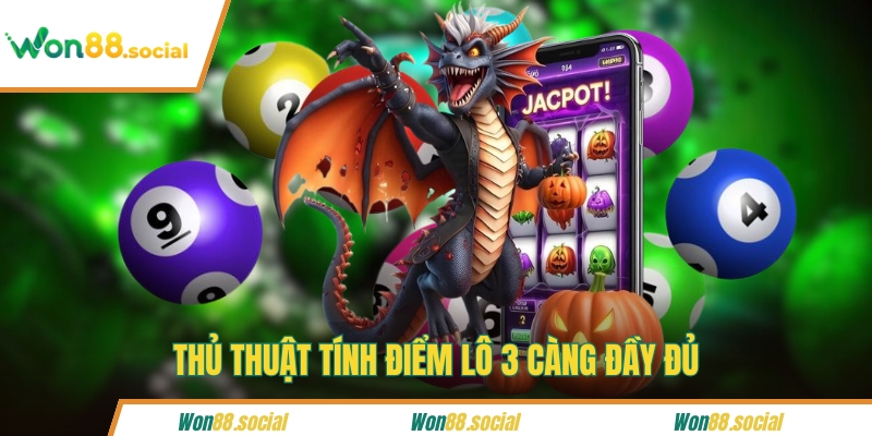 Thủ thuật tính điểm lô 3 càng đầy đủ 