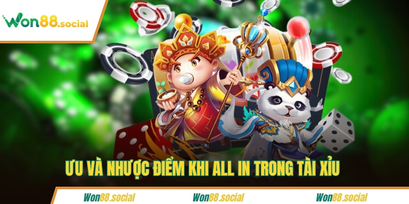 Ưu và nhược điểm khi all in trong tài xỉu 