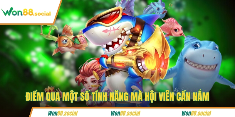 Điểm qua một số tính năng mà hội viên cần nắm