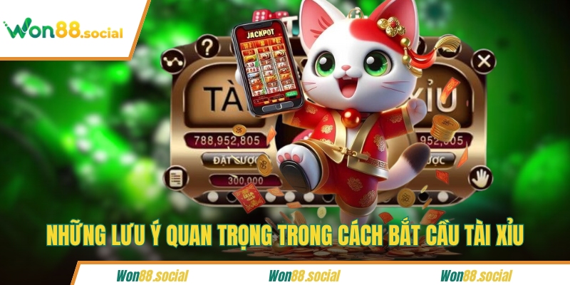 Những lưu ý quan trọng trong cách bắt cầu tài xỉu