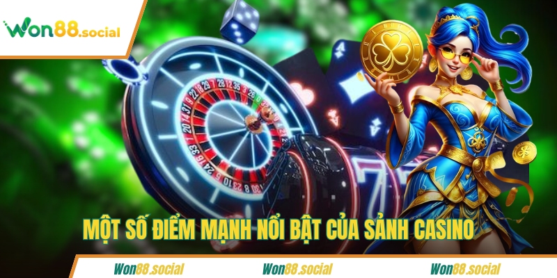 Một số điểm mạnh nổi bật của sảnh casino