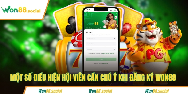 Một số điều kiện hội viên cần chú ý khi đăng ký Won88