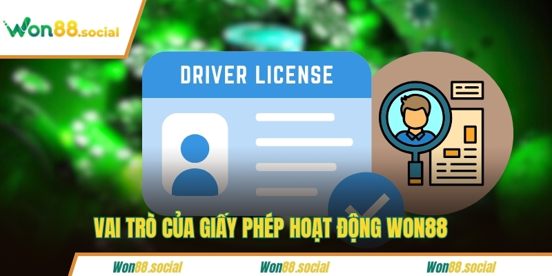 Vai trò của giấy phép hoạt động Won88 