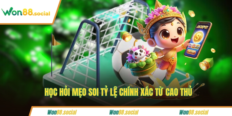 Học hỏi mẹo soi tỷ lệ chính xác từ cao thủ