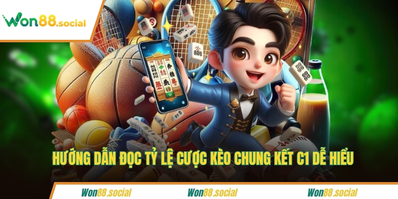Hướng dẫn đọc tỷ lệ cược kèo chung kết C1 dễ hiểu