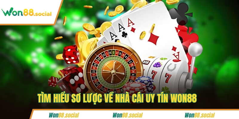 Tìm hiểu sơ lược về nhà cái uy tín Won88 
