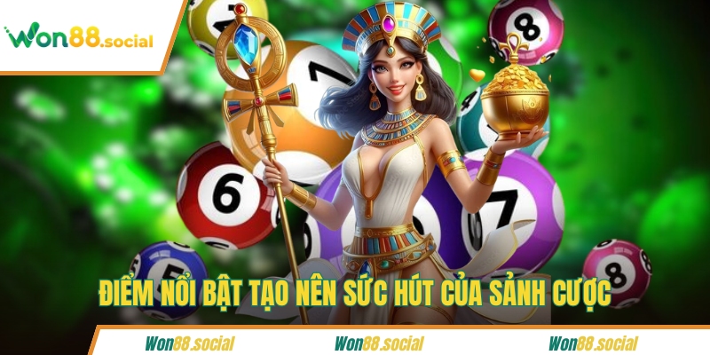 Điểm nổi bật tạo nên sức hút của sảnh cược