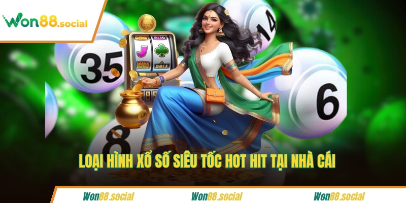 Loại hình xổ số siêu tốc hot hit tại nhà cái
